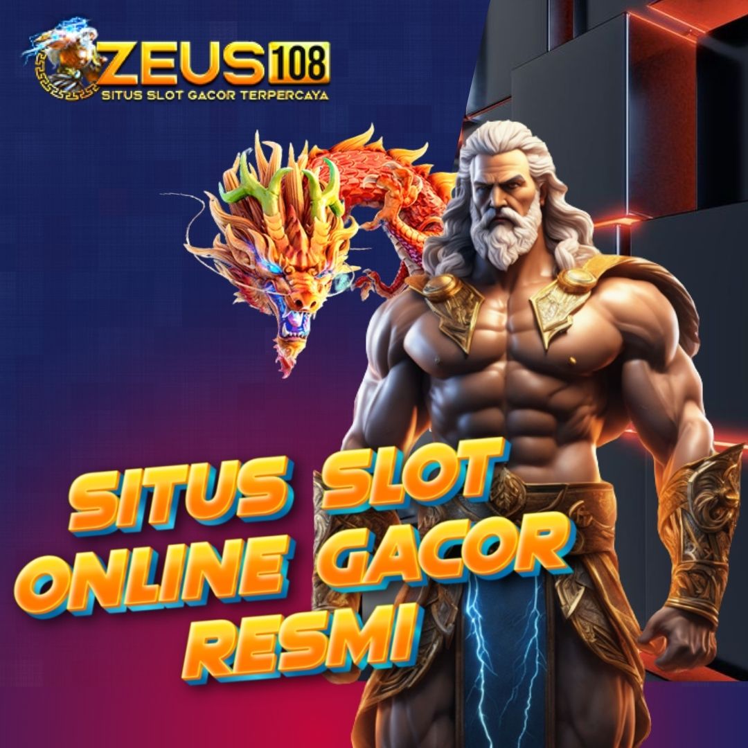 ZEUS108: Situs Slot Gacor Online Resmi Terpopuler Gampang Menang